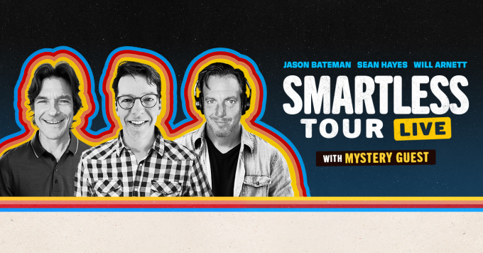 SmartLess Tour Live: Jason Bateman, Sean Hayes & Will Arnett