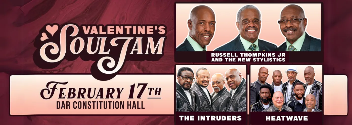 Valentine’s Soul Jam: Russell Thompkins Jr. and The New Stylistics, The Intruders & Heatwave